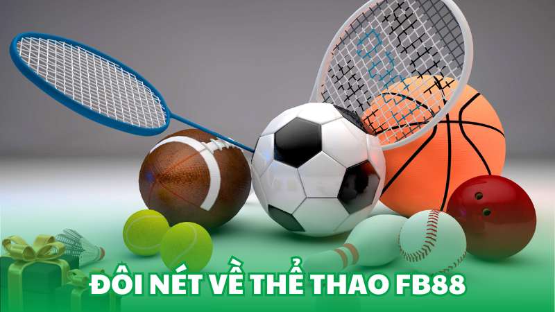 Đôi nét về thể thao FB88