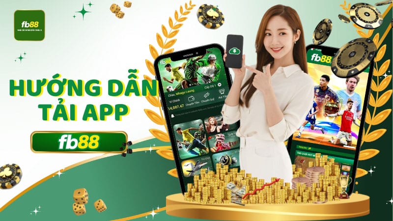 Hướng Dẫn Tải App FB88: Mở Rộng Trải Nghiệm Trên Di Động